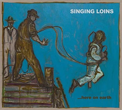 Singing Loins - Here On Earth [CD]