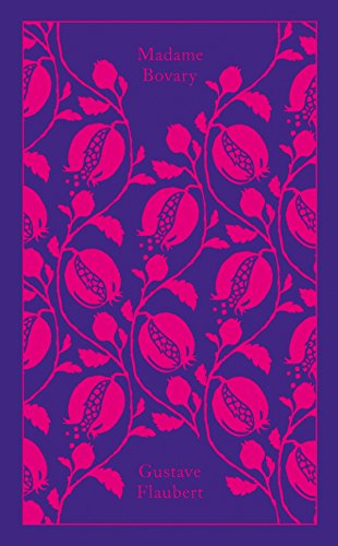 Madame Bovary: Provincial Lives (Penguin Clothbound Classics)
