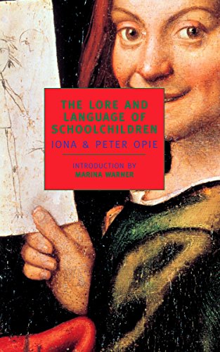 The Lore And Language Of Schoolchildren (New York Review Books Classics)