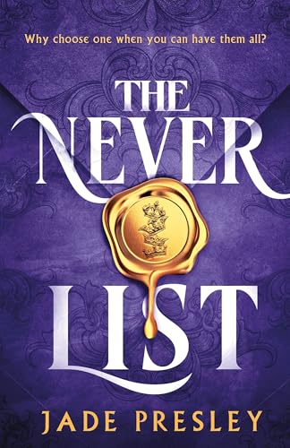 The Never List : a steamy, why-choose romantasy perfect for fans of Bonded by Thorns and The Serpent and the Wings of Night