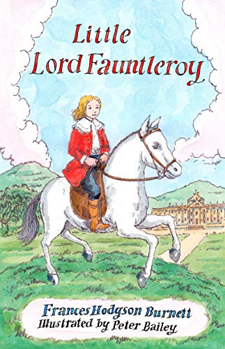 Little Lord Fauntleroy: Illustrated by Peter Bailey (Alma Junior Classics)