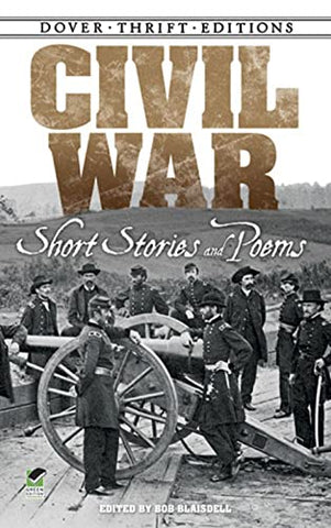 Civil War: Short Stories and Poems (Dover Thrift Editions)