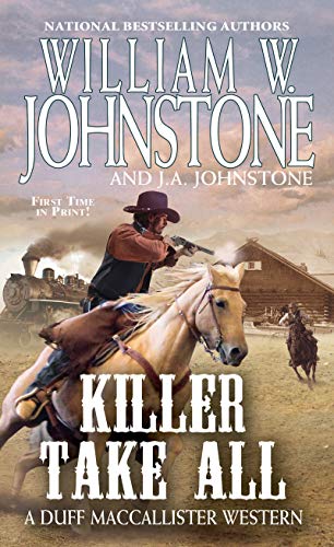 Killer Take All (Duff Maccallister Western): 10 (MacCallister: The Eagles Legacy)