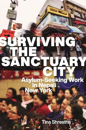 Surviving the Sanctuary City: Asylum-Seeking Work in Nepali New York