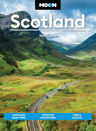 Moon Scotland (Second Edition) : Highland Road Trips, Outdoor Adventures, Pubs & Castles