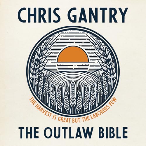 Chris Gantry - The Outlaw Bible [CD]