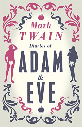 The Diaries of Adam and Eve (Alma Classics)