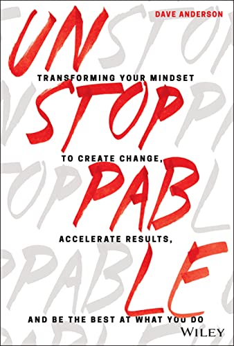 Unstoppable: Transforming Your Mindset to Create Change