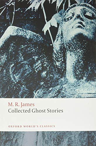 Collected Ghost Stories (Oxford World's Classics)