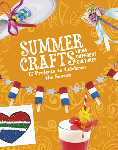 Summer Crafts From Different Cultures : 12 Projects to Celebrate the Season
