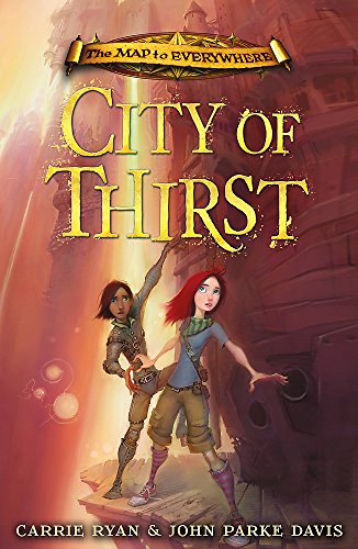 City of Thirst: Book 2 (The Map to Everywhere)