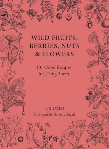 WILD FRUITS BERRIES NUTS & FLOWER