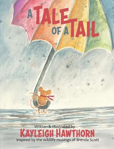 A Tale Of A Tail : Inspired by the wildlife musings of Brenda Scott