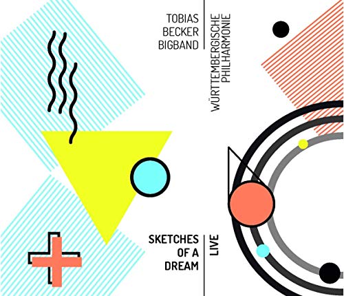 Tobias Becker Bigband - Sketches Of A Dream - Live [CD]
