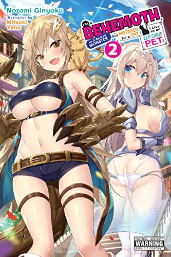 I'm a Behemoth, an S-Ranked Monster, but Mistaken for a Cat, I Live as an Elf Girl's Pet, Vol. 2 LN (I'm a Behemoth, an S-Ranked Monster, But Mistaken ... Cat, I Live as an Elf Girl's Pet (Light Nove)