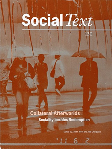 Collateral Afterworlds: Sociality Besides Redemption