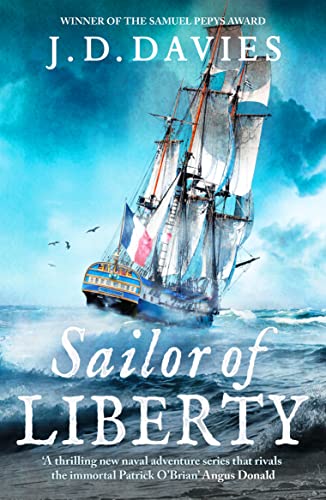 Sailor of Liberty: Rivals the immortal Patrick OBrian Angus Donald