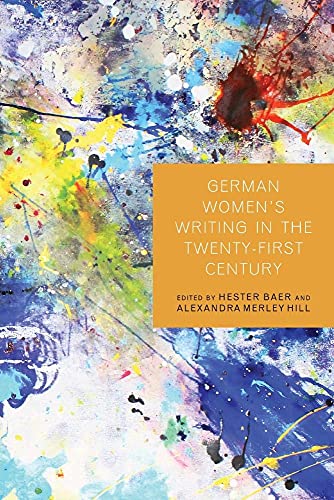 German Womens Writing in the Twenty-First Century