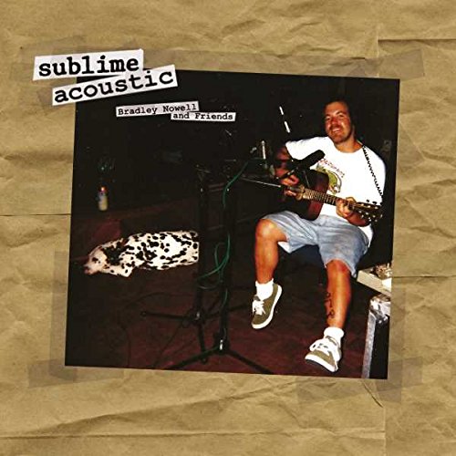 Sublime - Sublime Acoustic: Bradley Nowell & Friends [VINYL]