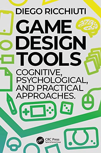 Game Design Tools: Cognitive, Psychological, and Practical Approaches