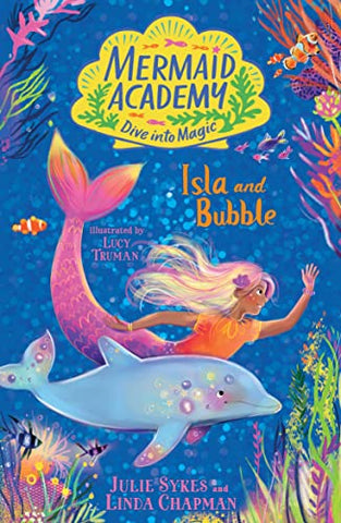 Mermaid Academy: Isla and Bubble: Featured in The Guardian's Children's and Teens Roundup