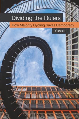 Dividing the Rulers : How Majority Cycling Saves Democracy
