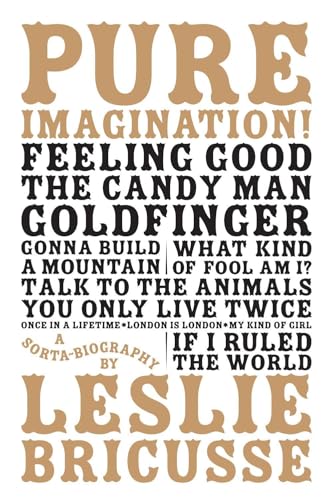 Pure Imagination: a sorta biography