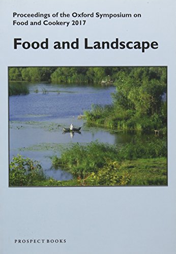 Food and Landscape : Proceedings of the Oxford Symposium on Food and Cookery 2017