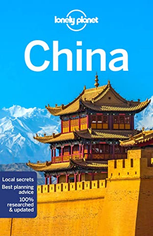 Lonely Planet China: Perfect for exploring top sights and taking roads less travelled (Travel Guide)