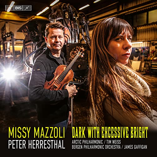 Peter Herresthal; Bergen Philh - Missy Mazoli: Dark with Excessive Bright [CD]