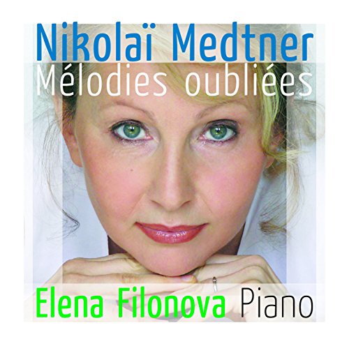 Melodies Oubliees - Medtner [CD]