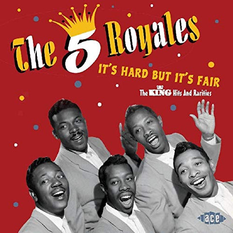 5 Royales, The - Its Hard But Its Fair [CD]