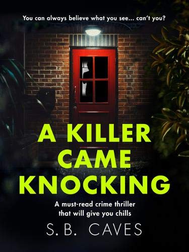 A Killer Came Knocking: A must read crime thriller that will give you chills