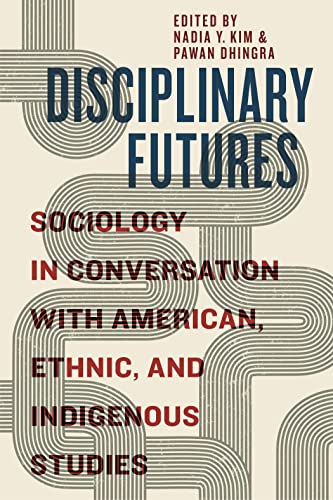 Disciplinary Futures: Sociology in Conversation with American