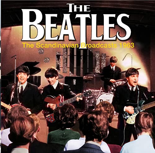 The Beatles - Scandinavian Broadcasts, 1963 [CD]