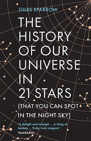 The History of Our Universe in 21 Stars: (That You Can Spot in the Night Sky)