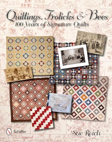 Quiltings, Frolicks, & Bees