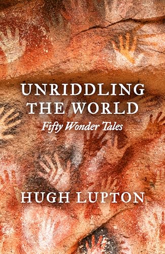 Unriddling the World : Fifty Wonder Tales