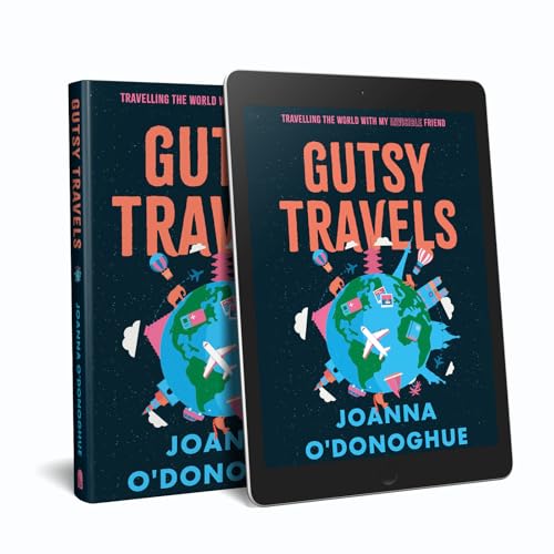 Gutsy Travels : Travelling the World With My Invisible Friend