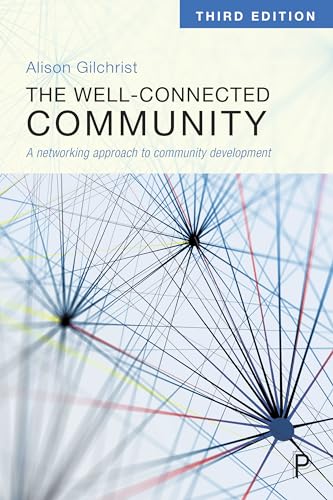 The Well-Connected Community : A Networking Approach to Community Development