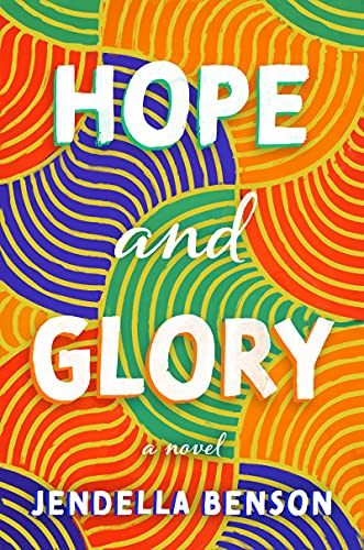 Hope and Glory : A Novel