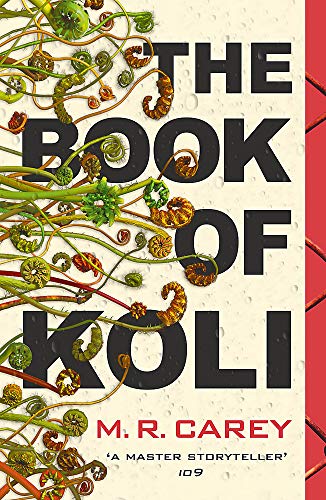 The Book of Koli: The Rampart Trilogy, Book 1 (shortlisted for the Philip K. Dick Award)