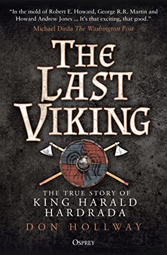 The Last Viking: The True Story of King Harald Hardrada (Osprey Publishing)