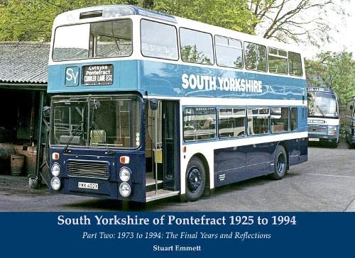 South Yorkshire of Pontefract 1925 to 1994 : Part Two: 1973 to 1994: The Final Years and Reflection