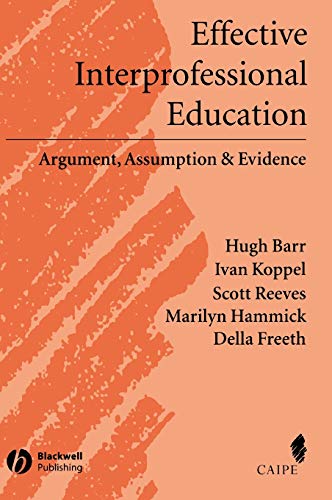 Effective Interprofessional Education: Argument