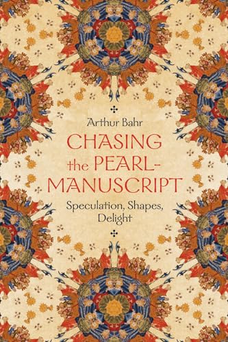 Chasing the Pearl-Manuscript : Speculation, Shapes, Delight