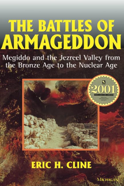 The Battles of Armageddon : Megiddo and the Jezreel Valley from the Bronze Age to the Nuclear Age