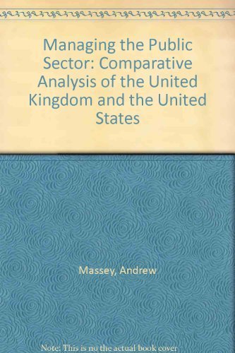 Managing the Public Sector: A Comparative Analysis of the United Kingdom and the United States