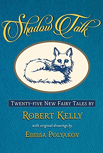 Shadow Talk : Twenty-Five New Fairy Tales