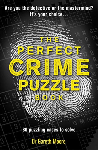 The Perfect Crime Puzzle Book: Over 90 Puzzling Cases to Solve